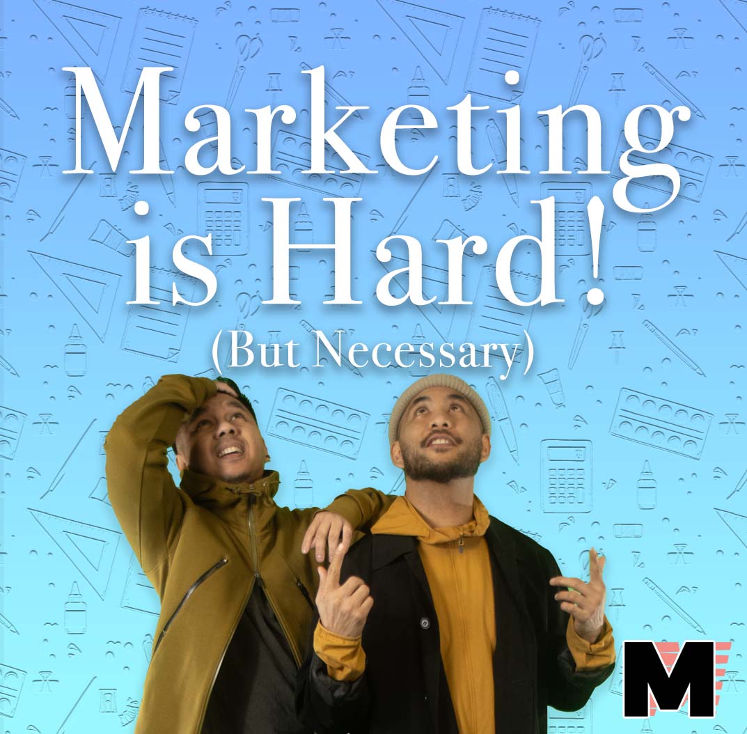 Two Filipino men in streetwear look up confusedly under the headline “Marketing is Hard – But Necessary,” with background icons of marketing tools.